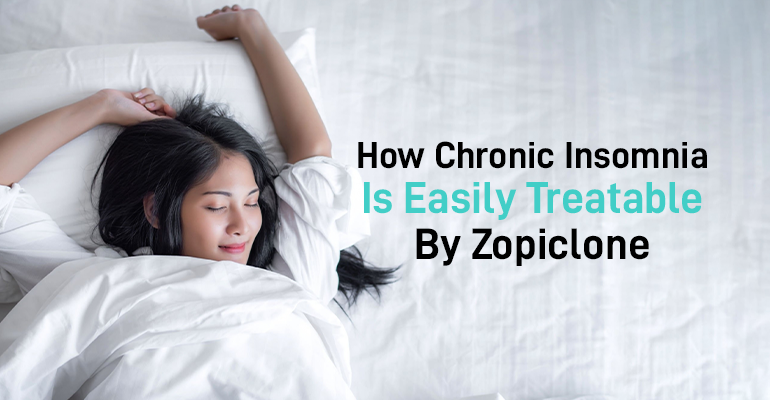 How Chronic Insomnia Is Easily Treatable By Zopiclone